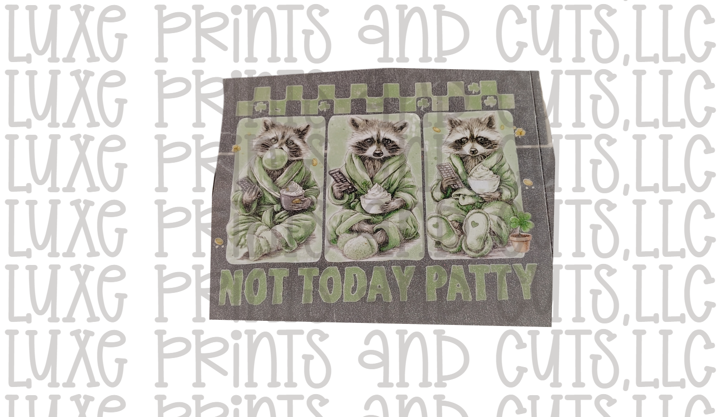 Not Today Patty (TRANSFER ONLY) SALE
