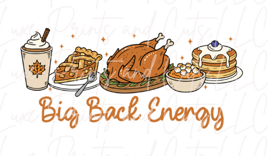 Big Back Energy (TRANSFER ONLY)