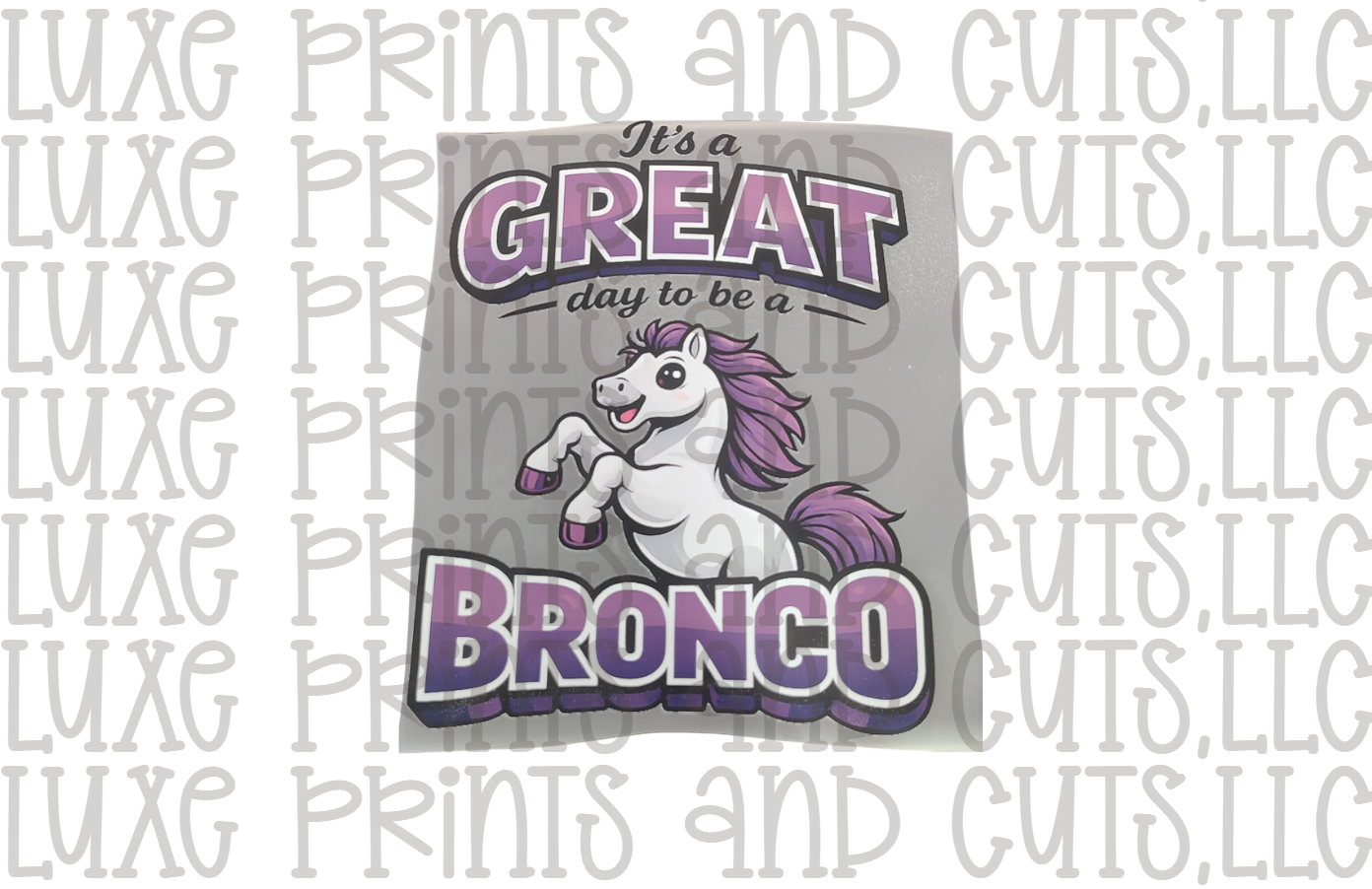 It's a Great Day to be a Bronco (TRANSFER ONLY) SALE
