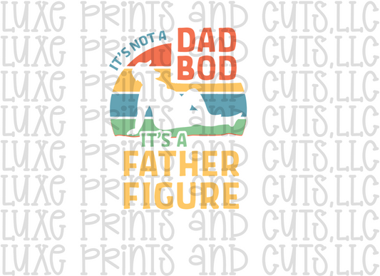 It's Not a Dad Bod (TRANSFER ONLY)