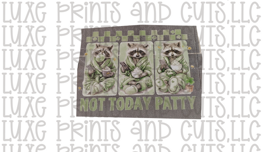 Not Today Patty (TRANSFER ONLY) SALE