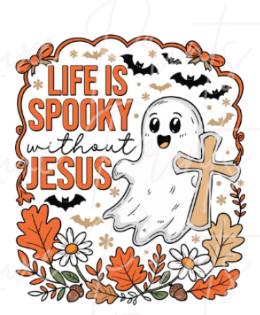 life is spooky without Jesus (TRANSFER ONLY)