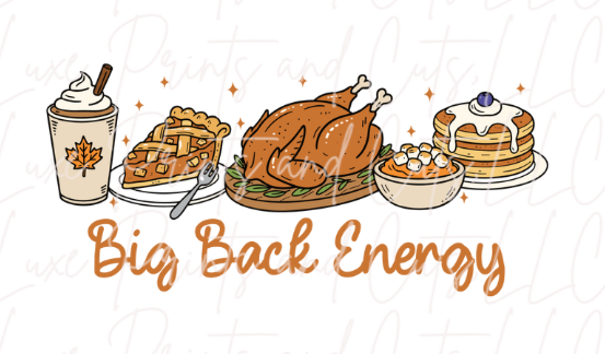 Big Back Energy (TRANSFER ONLY)