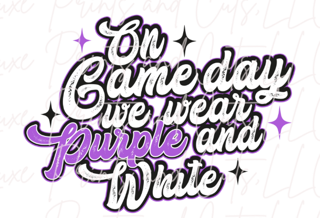 On game day we wear purple! (TRANSFER ONLY)